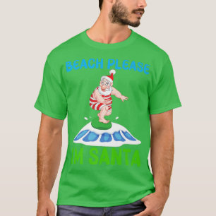 T-shirt Plage S'il vous plaît Je suis Père Noël Hiver Snow