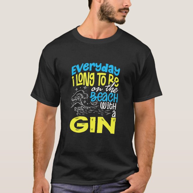 T-shirt Plage Tous Les Jours J'Ai Longtemps À Être Sur La  (Devant)