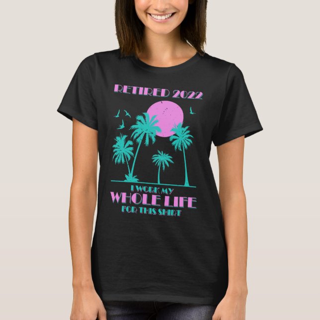 T-shirt Plage Vacances Été Retraité 2022 J'Ai Travaillé Mo (Devant)
