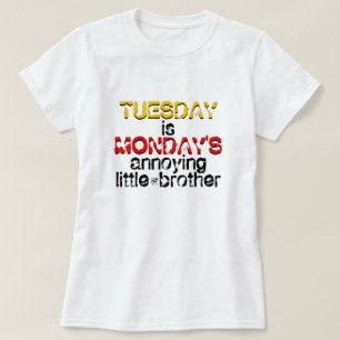 T-shirt Plaisanter sur mardi et lundi