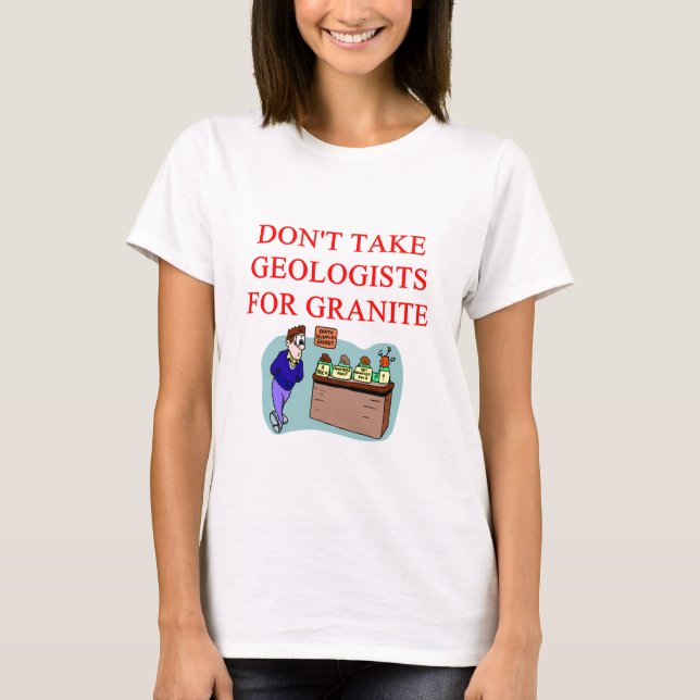 T-shirt plaisanterie de géologue (Devant)