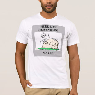 T-shirt plaisanterie de principe d'incertitude de