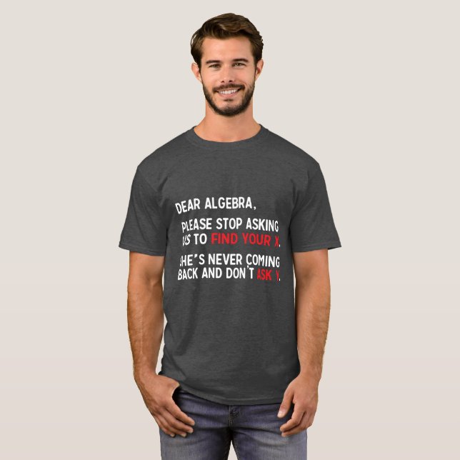 T-shirt Plaisanterie humoristique de maths de chère (Devant entier)