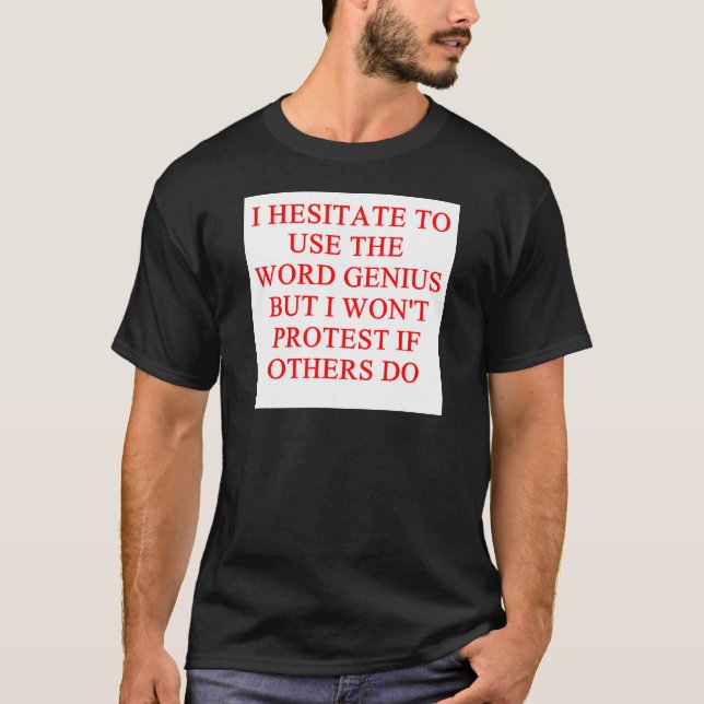 T-shirt plaisanterie modeste de génie (Devant)