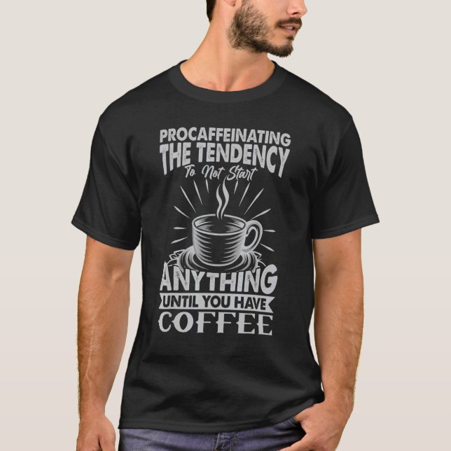 T-shirt Plaisanteries Du Café Procaffeinant (Devant)