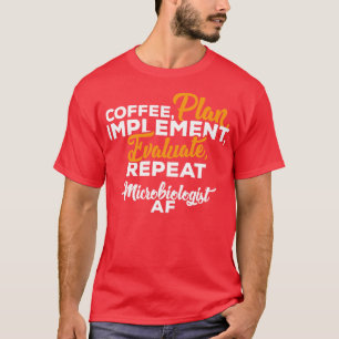 T-shirt PLAN DE CAFÉ Microbiologiste MISE EN OEUVRE ÉVALUE
