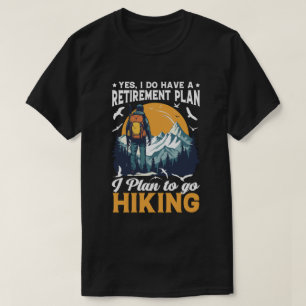 T-shirt Plan de retraite amusant cadeau de Randonnée pour