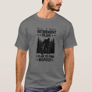 T-shirt Plan De Retraite De Bigfoot Dire Drôle Sasquatch
