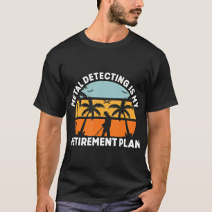 T-shirt Plan de retraite Détection des métaux Détecteur ré