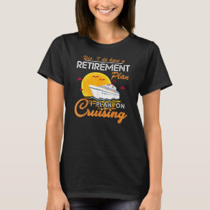 T-shirt Plan De Retraite Drôle Croisière Pour La Mère Retr