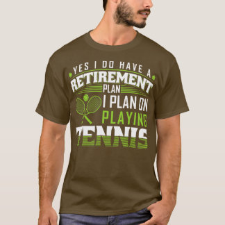 T-shirt Plan de retraite Funny Tennis