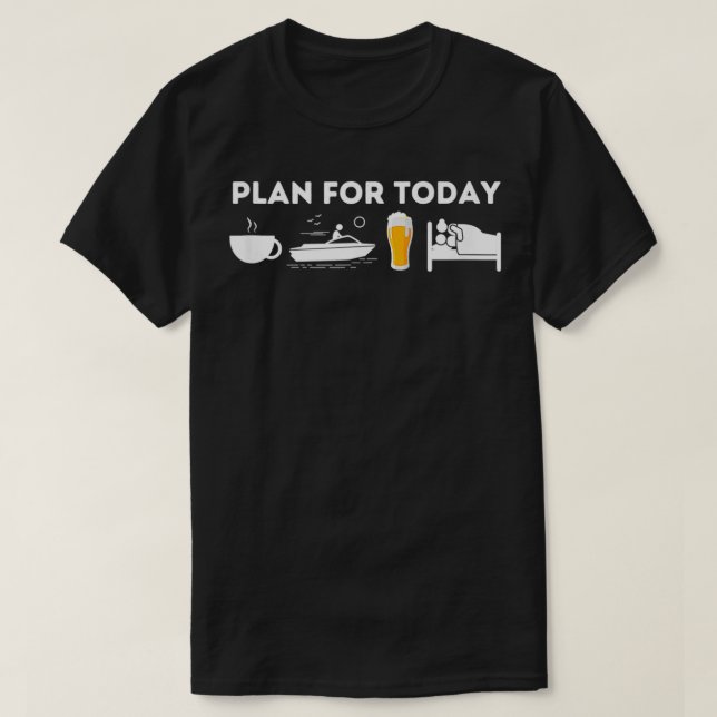 T-shirt Plan Pour Aujourd'Hui Drôle Bateau Capitaine & Bat (Design devant)