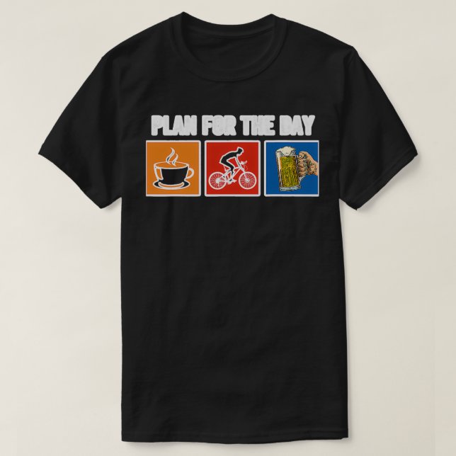 T-shirt Plan The Day Coffee Bicycle Beer  (Design devant)