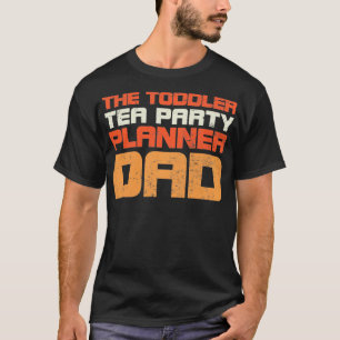 T-shirt Planificateur de la fête du thé Toddler Papa Retro