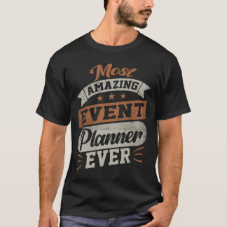 T-shirt Planificateur d'événements le plus Extraordinaire 
