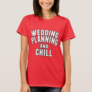 T-shirt Planification et refroidissement des mariages