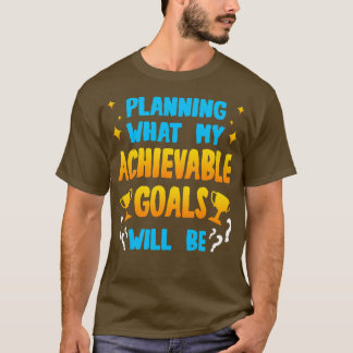 T-shirt Planifier quels seront mes objectifs réalisables