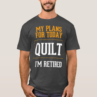 T-shirt Plans de courtepointe drôle Quilting Gag