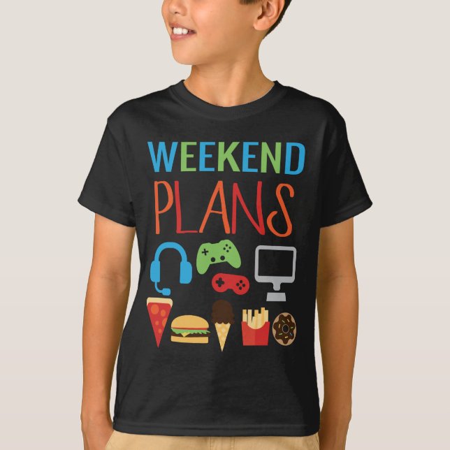 T-shirt Plans de fin de semaine Jeu vidéo gamer enfants Je (Devant)