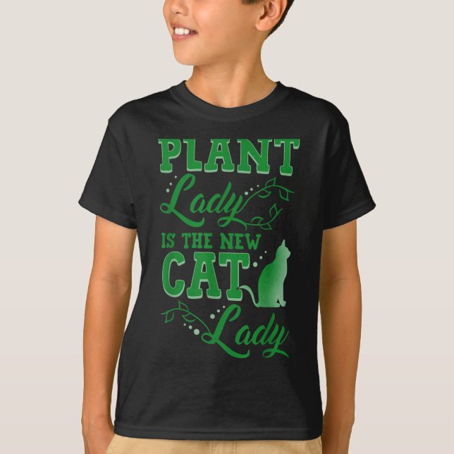 T-shirt Plant Lady Is The New Cat Lady Funny Gardening Quo (Devant)