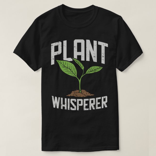 T-shirt Plant Whisperer Funny Gardening Design (Design devant)