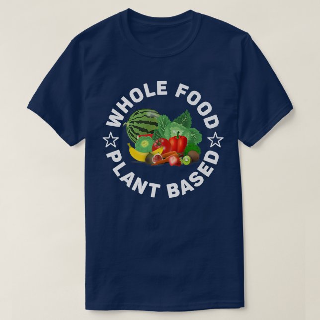 T-shirt Plante alimentaire complet, WFPB, végétarien ou vé (Design devant)