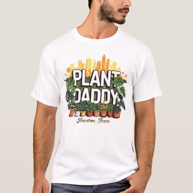 T-shirt Plante Daddy Houston City Texas USA (Devant)