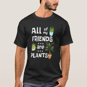 T-shirt Plante Introvertie Tous Mes Amis Sont Des Plantes