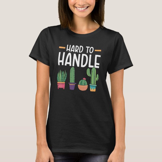 T-shirt Plante succulente de cactus difficile à manipuler  (Devant)