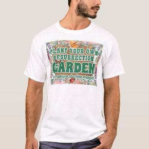 T-shirt Plante Votre Propre Jardin De Résurrection Fleurit