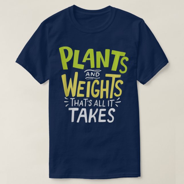 T-shirt Plantes Et Poids Que Tout Il Prend Vegan Poids (Design devant)