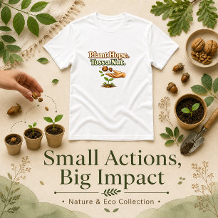 T-shirt Plantez l'Espoir Jetez un Écrou