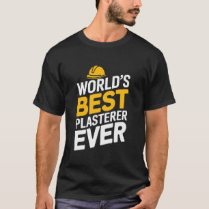 T-shirt Plâtrier Plâtre Plâtrage, Meilleur Plâtrier du Mon