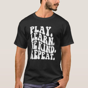 T-shirt Play Learn Be Kinder Repeat Unity Day No Bullies
