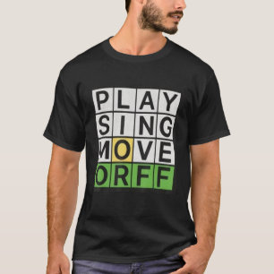 T-shirt Play Sing Move Orff Music Teacher Funny