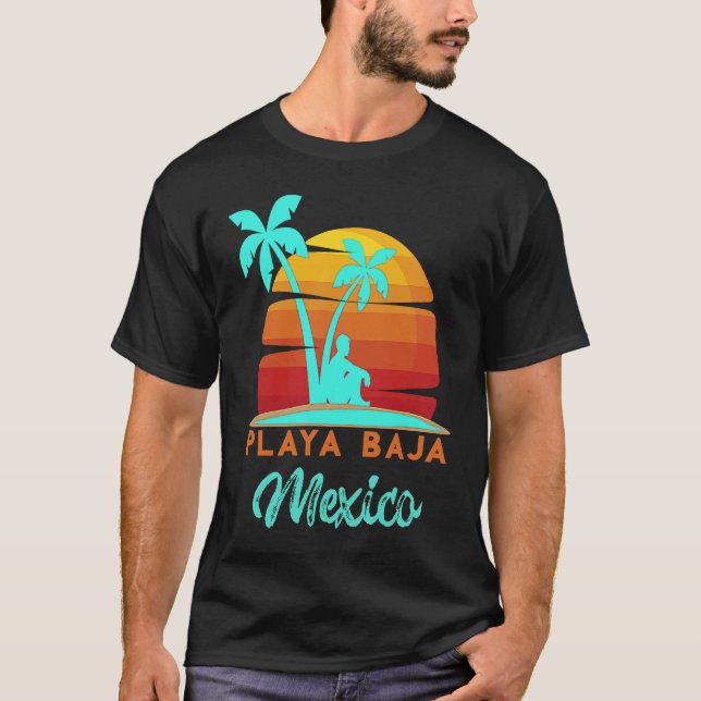 T-shirt Playa Baja Ensenada Mexico Beach Vacation (Devant)