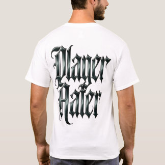 T-shirt Player Hater