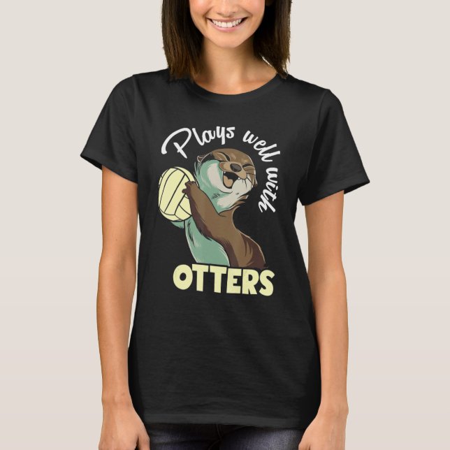 T-shirt Plays well with otters and likes volleyball (Devant)
