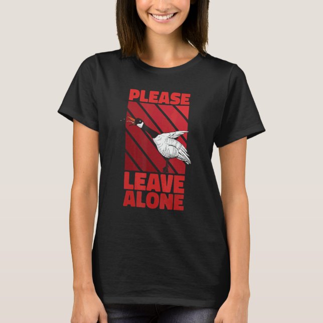 T-shirt Please Leave Me Alone Canadian Goose Birdwatcher (Devant)