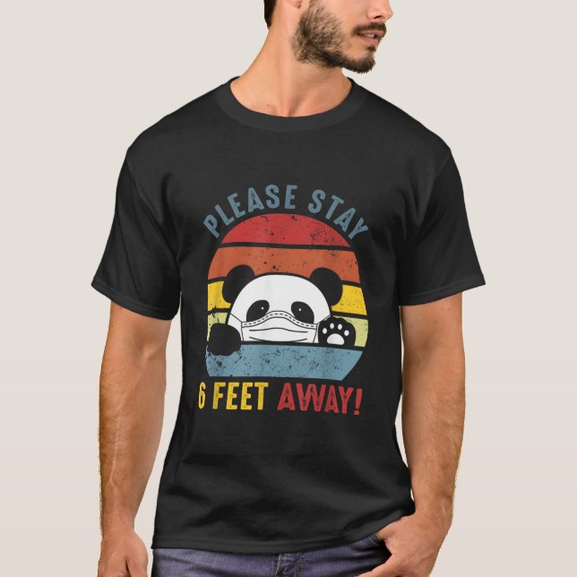 T-shirt Please Stay 6 Feet Away Panda Social Distancing (Devant)