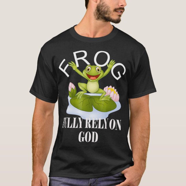 T-shirt Pleinement Compter Sur Dieu FROG FROG Foi Religieu (Devant)