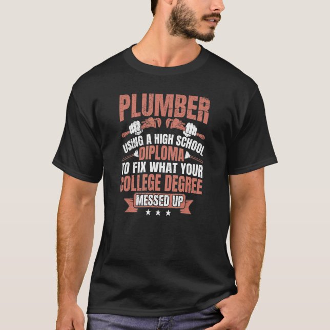 T-shirt Plomberie utilisant un diplôme d'études secondaire (Devant)