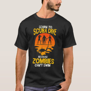 T-shirt Plongée Diver Drôle de plongée parce que les zombi