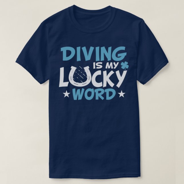 T-shirt Plongée Lucky Word Cool Funny Meilleur Plongeur de (Design devant)