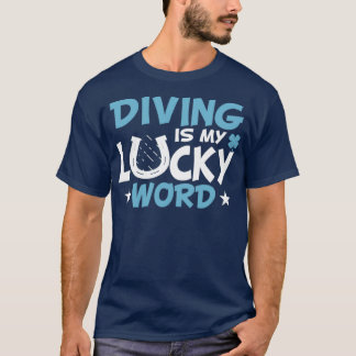 T-shirt Plongée Lucky Word Cool Funny Meilleur Plongeur de
