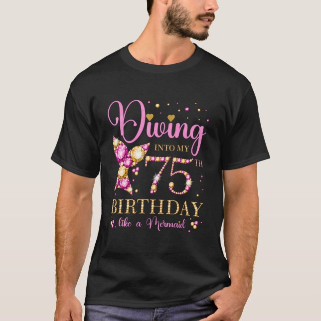 T-shirt Plonger Dans Mon 75E Anniversaire Comme Une Sirène (Devant)