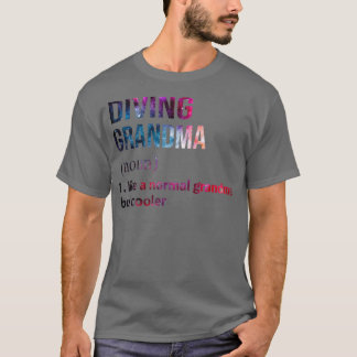 T-shirt Plonger grand-mère comme une grand-mère normale ma