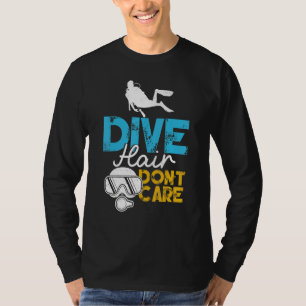 T-shirt Plonger les cheveux ne se soucient pas des femmes
