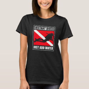 T-shirt Plongeur Instant Juste Ajouter L'Eau Plongée Plong