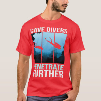 T-shirt Plongeurs de grottes Plongeur de la grotte pénètre